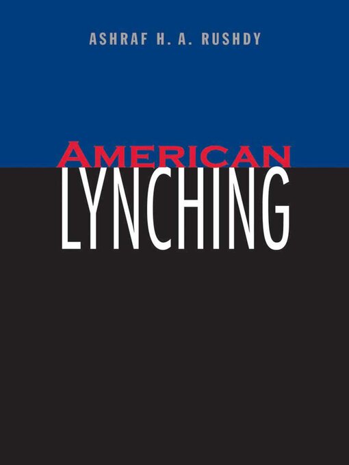 Title details for American Lynching by Ashraf H. A. Rushdy - Available